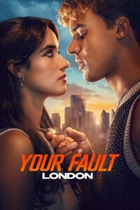 Your Fault: London (2026) WEB-DL Dual Audio {Hindi-English} 480p [390MB] | 720p [1.1GB] | 1080p [9.1GB] | 2160p [13.7GB] 4K SDR – Amazon Film